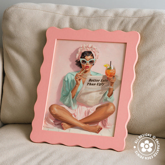 Retro Coquette Wall Art – 1950s “Better Late Than Ugly” Quote Print