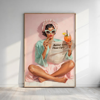 Retro Coquette Wall Art – 1950s “Better Late Than Ugly” Quote Print