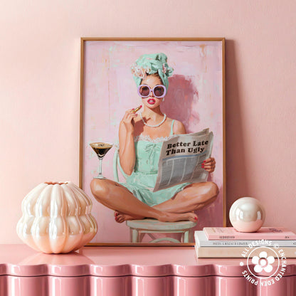 Retro Coquette Wall Art – 1950s “Better Late Than Ugly” Quote Print